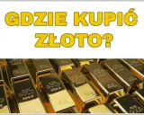 Sztabka złota gdzie kupić – najpewniejsze miejsca i oferty w Polsce